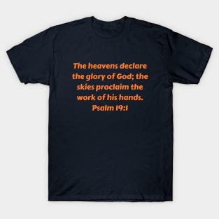 Bible Verse Psalm 19:1 T-Shirt